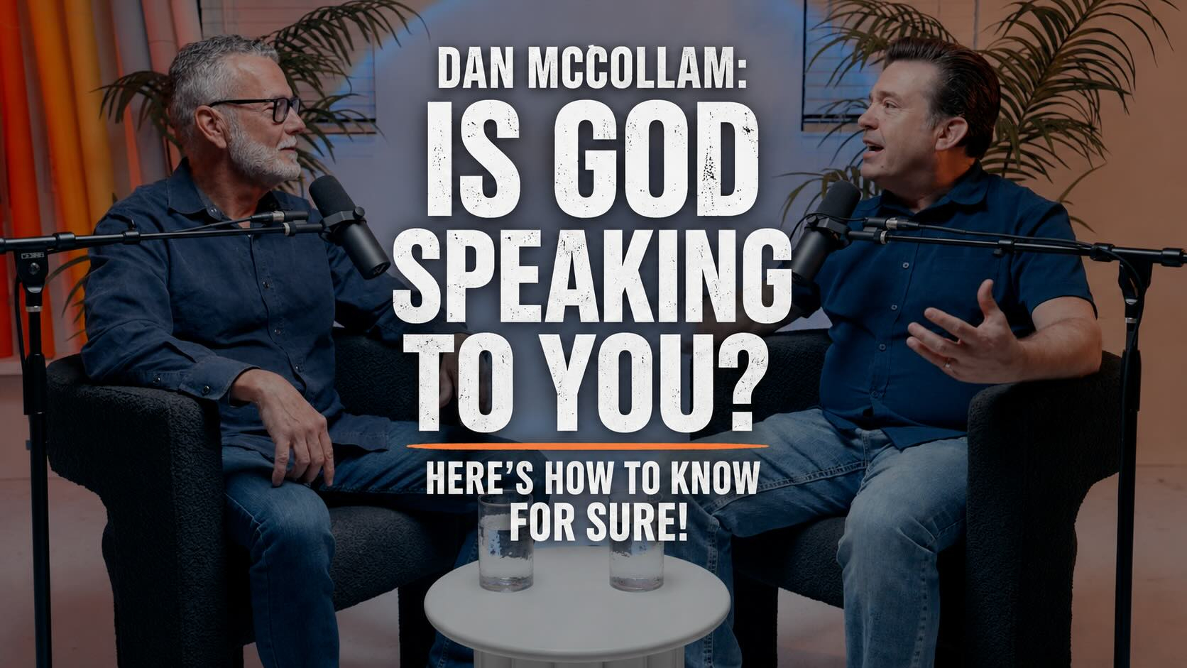 Dan McCollam: Is God Speaking to You? Here’s How to Know for Sure!